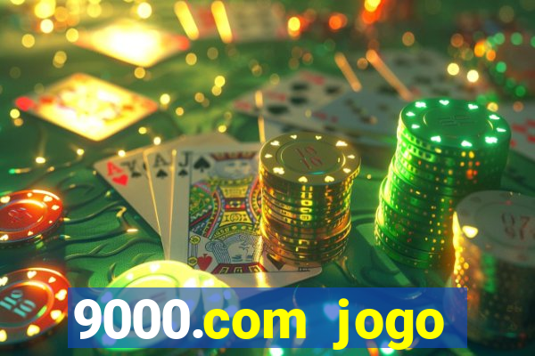 9000.com jogo cassino baixar